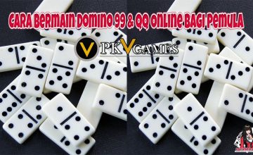 Cara Bermain Domino 99 & QQ Online Bagi Pemula